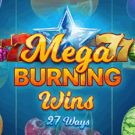 Mega Burning Wins